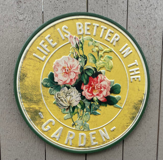 Life is Better in the Garden Vintage Sign