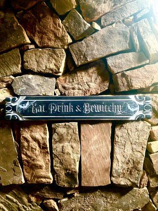 Eat, Drink & Bewitchy Sign